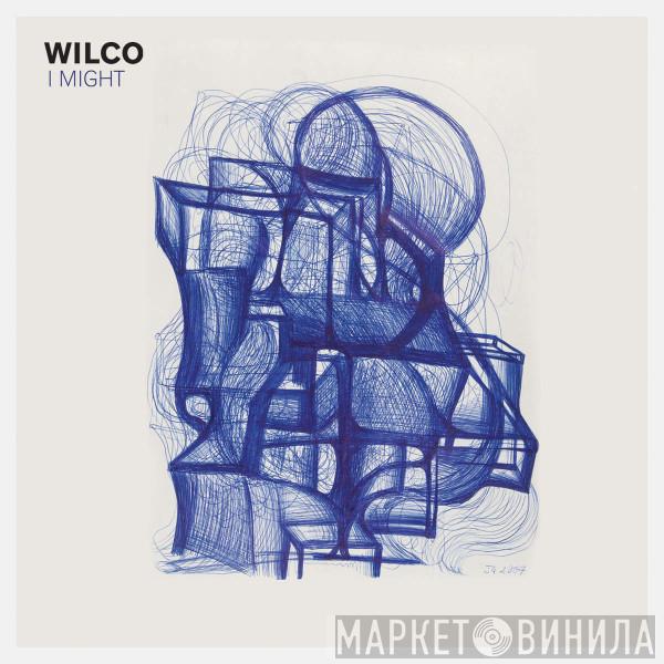  Wilco  - I Might