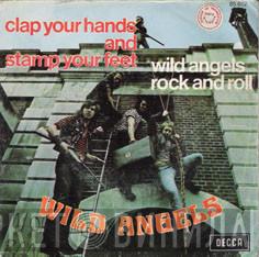 Wild Angels  - Clap Your Hands And Stamp Your Feet