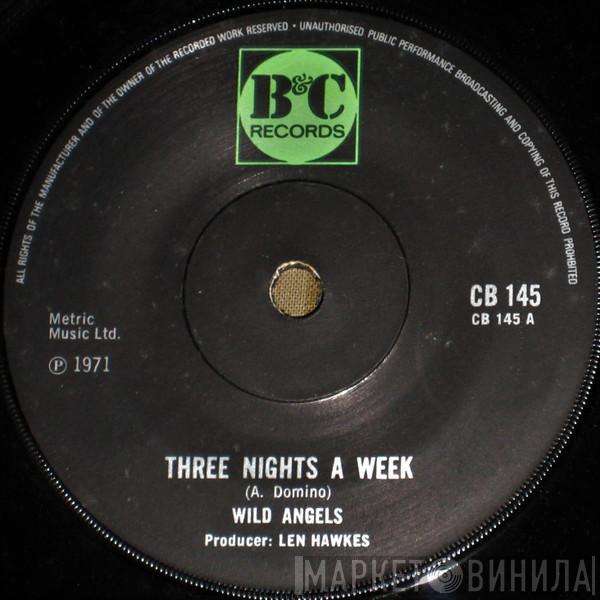  Wild Angels  - Three Nights A Week