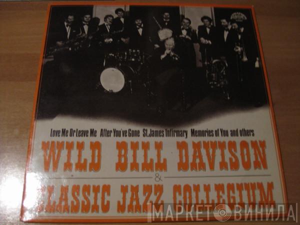 Wild Bill Davison, Classic Jazz Collegium - Wild Bill Davison & Classic Jazz Collegium