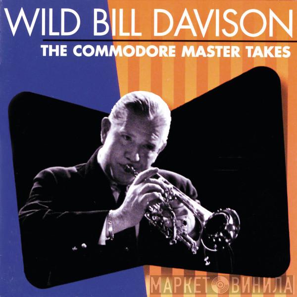 Wild Bill Davison - The Commodore Master Takes