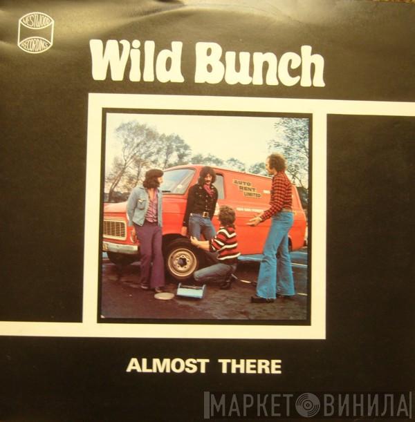 Wild Bunch  - Almost There