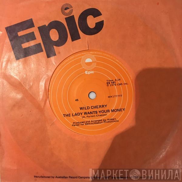  Wild Cherry  - Play That Funky Music / The Lady Wants Your Money