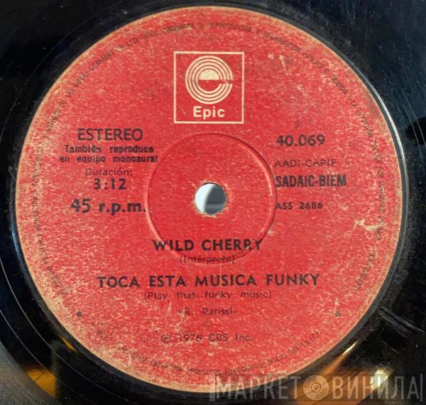  Wild Cherry  - Toca Esta Musica Funky / La Dama Desea Tu Dinero
