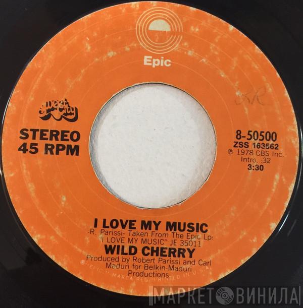 Wild Cherry - I Love My Music
