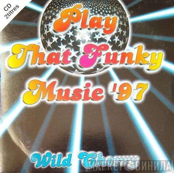  Wild Cherry  - Play That Funky Music '97