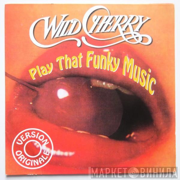  Wild Cherry  - Play That Funky Music