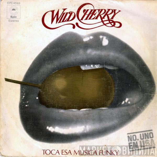  Wild Cherry  - Toca Esa Musica Funky