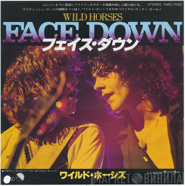 Wild Horses  - Face Down