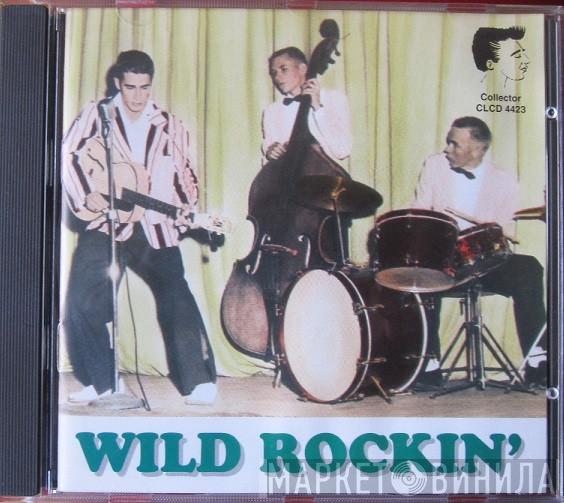  - Wild Rockin'