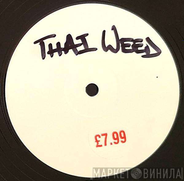 Wiley , Danny Weed - Thai Weed