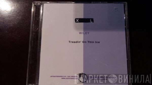  Wiley   - Treddin' On Thin Ice