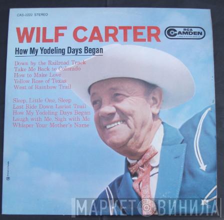 Wilf Carter - How My Yodeling Days Began