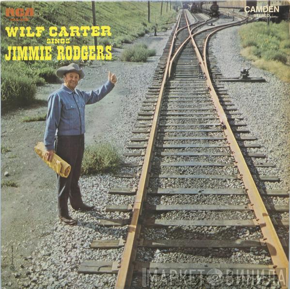 Wilf Carter - Wilf Carter Sings Jimmie Rodgers