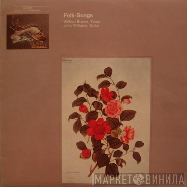 Wilfred Brown, John Williams  - Folk-Songs