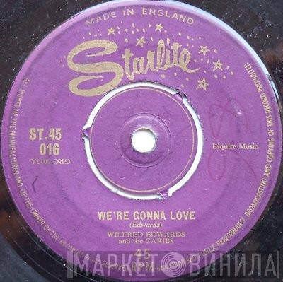 Wilfred Edwards, The Caribs - We're Gonna Love / Your Eyes Are Dreaming