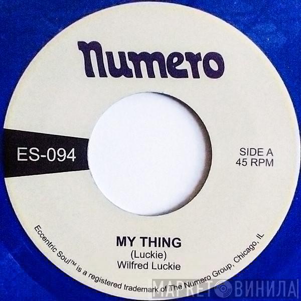 Wilfred Luckie - My Thing