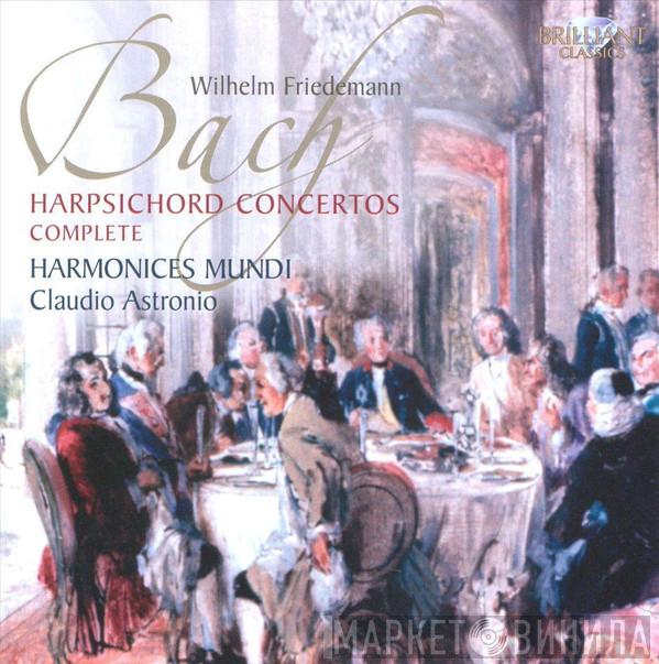 Wilhelm Friedemann Bach, Harmonices Mundi, Claudio Astronio - Harpsichord Concertos