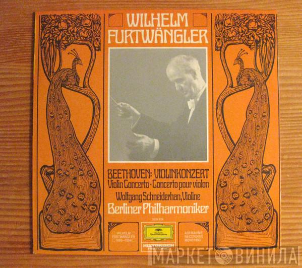 Wilhelm Furtwängler, Berliner Philharmoniker, Wolfgang Schneiderhan, Ludwig van Beethoven - Beethoven: Violinkonzert