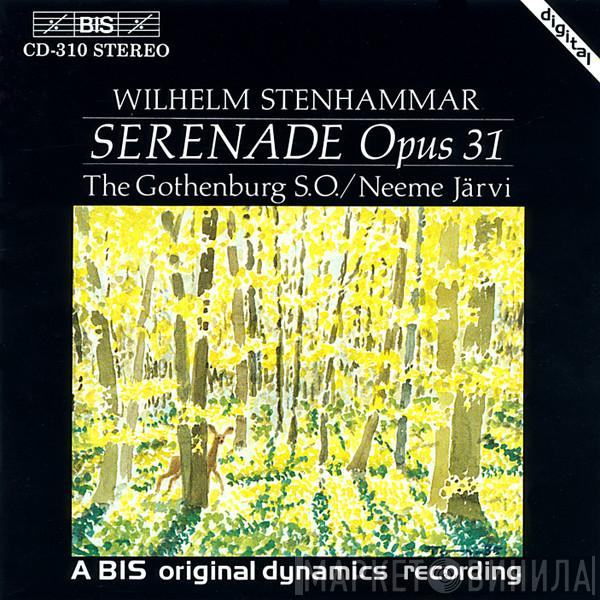 Wilhelm Stenhammar, Göteborgs Symfoniker, Neeme Järvi - Serenade Opus 31