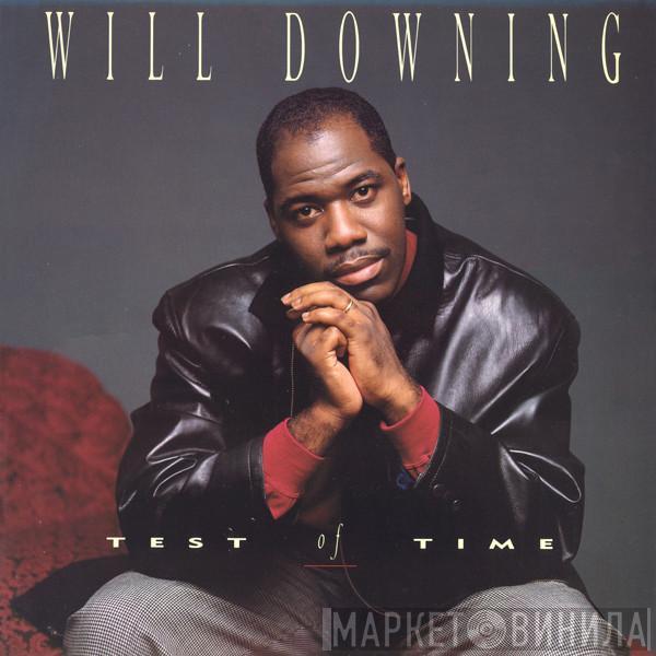 Will Downing - Test Of Time