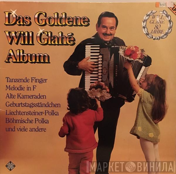 Will Glahé - Das Goldene Will Glahé Album