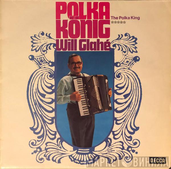 Will Glahé - Polka König