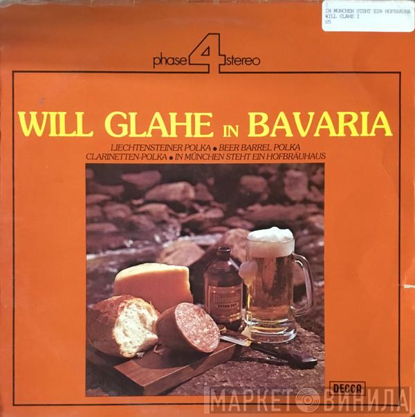  Will Glahé  - Will Glahe In Bavaria