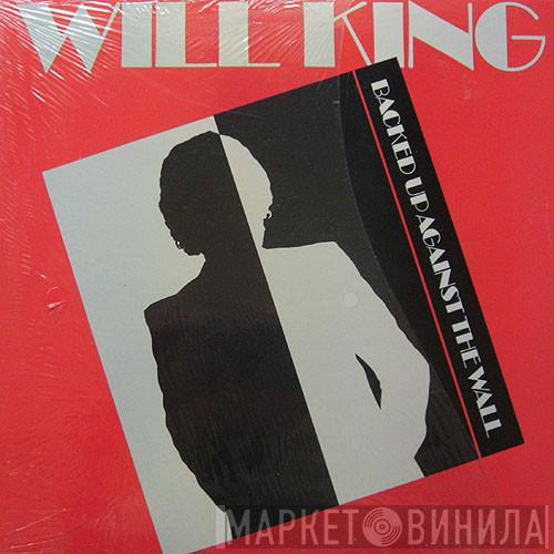 Will King - Backed Up Against The Wall