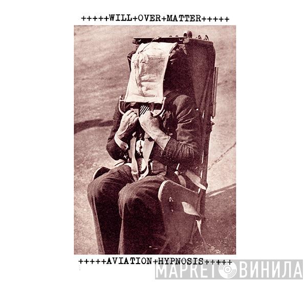 Will Over Matter - Aviation Hypnosis
