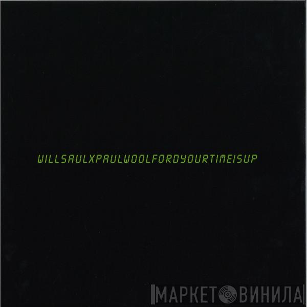 Will Saul, Paul Woolford - Your Time Is Up