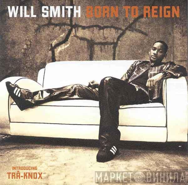  Will Smith  - Born To Reign