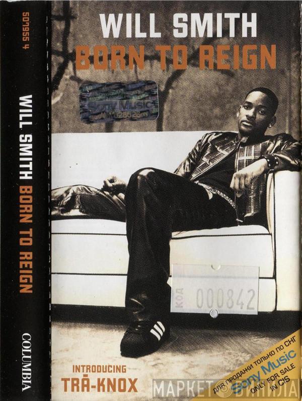  Will Smith  - Born To Reign