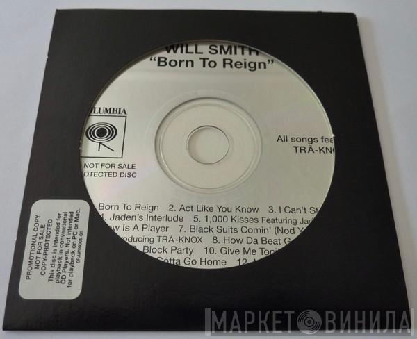 Will Smith - Born To Reign