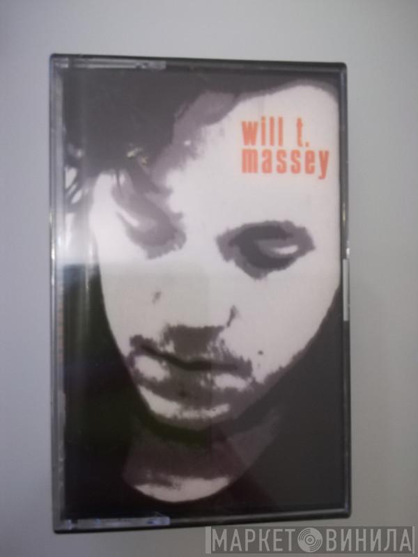 Will T. Massey  - Will T. Massey