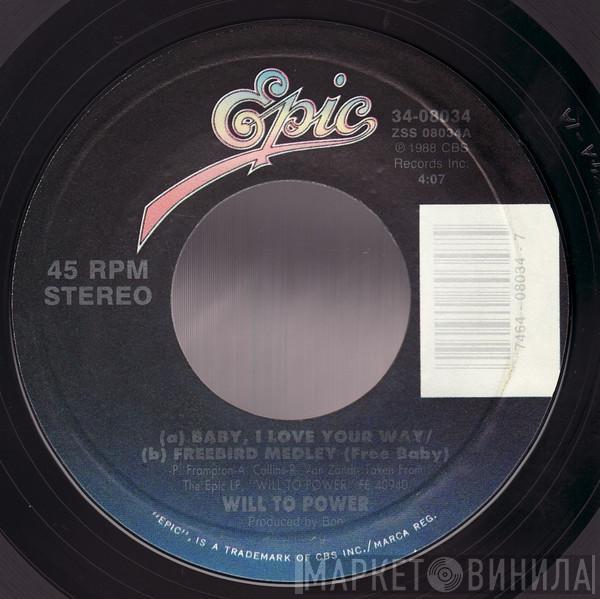 Will To Power - Baby, I Love Your Way / Freebird Medley (Free Baby)
