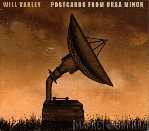 Will Varley - Postcards From Ursa Minor