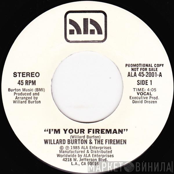 Willard Burton & The Firemen - I'm Your Fireman