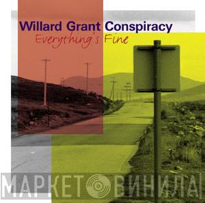 Willard Grant Conspiracy - Everything's Fine