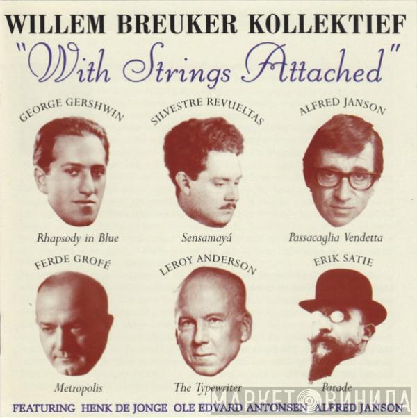 Willem Breuker Kollektief - With Strings Attached