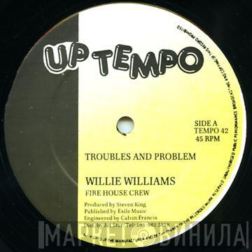 Willi Williams, Firehouse Crew, Sergeant D - Troubles And Problem / License Loving