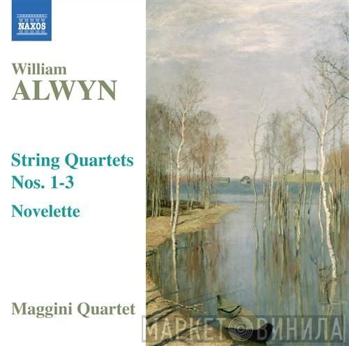 William Alwyn, The Maggini Quartet - String Quartets Nos. 1-3 — Novelette