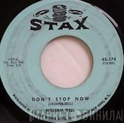 William Bell  - Don't Stop Now / Crying All By Myself
