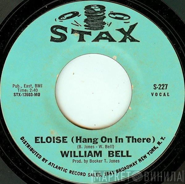  William Bell  - Eloise (Hang On In There) / One Plus One