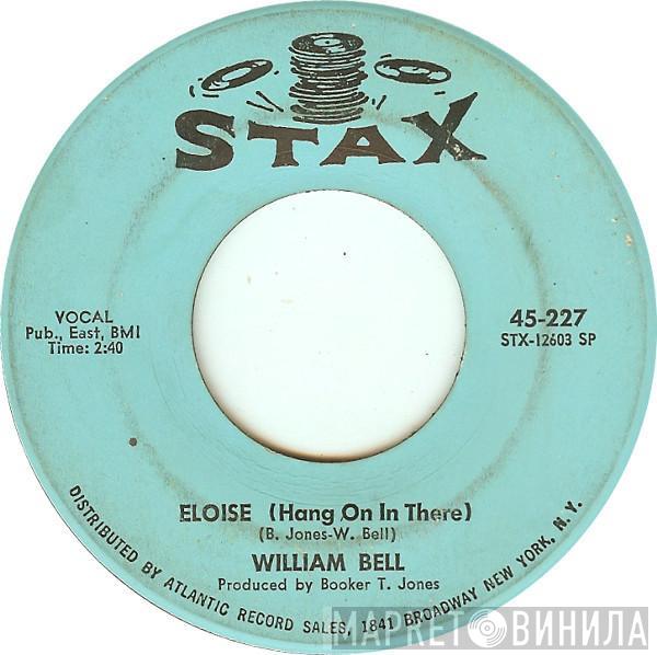  William Bell  - Eloise (Hang On In There) / One Plus One