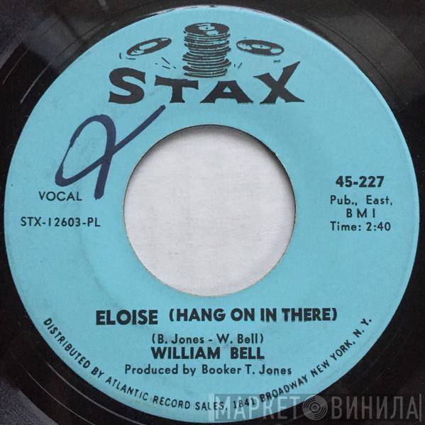  William Bell  - Eloise (Hang On In There) / One Plus One