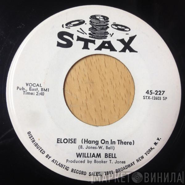  William Bell  - Eloise (Hang On In There) / One Plus One