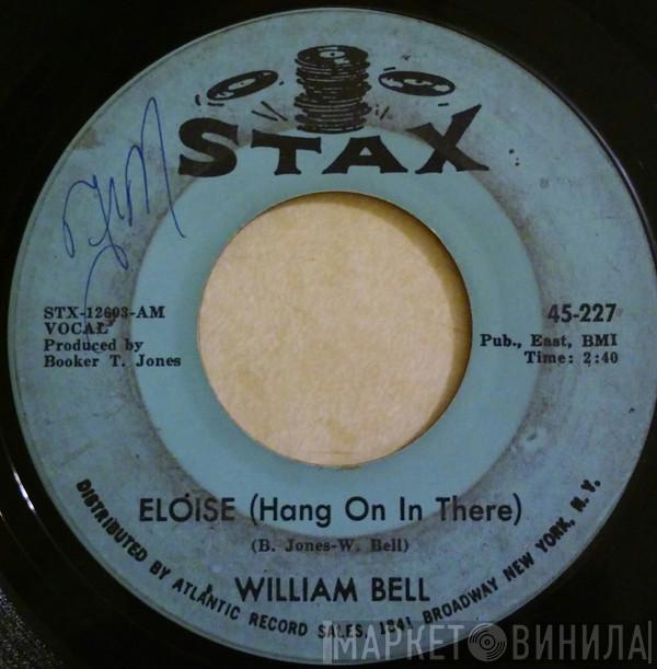  William Bell  - Eloise (Hang On In There) / One Plus One
