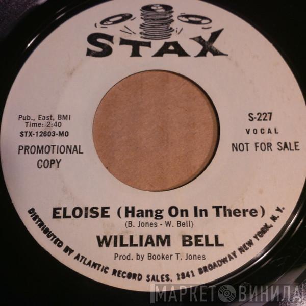  William Bell  - Eloise (Hang On In There) / One Plus One