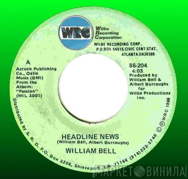  William Bell  - Headline News / Let Him Pay The Band